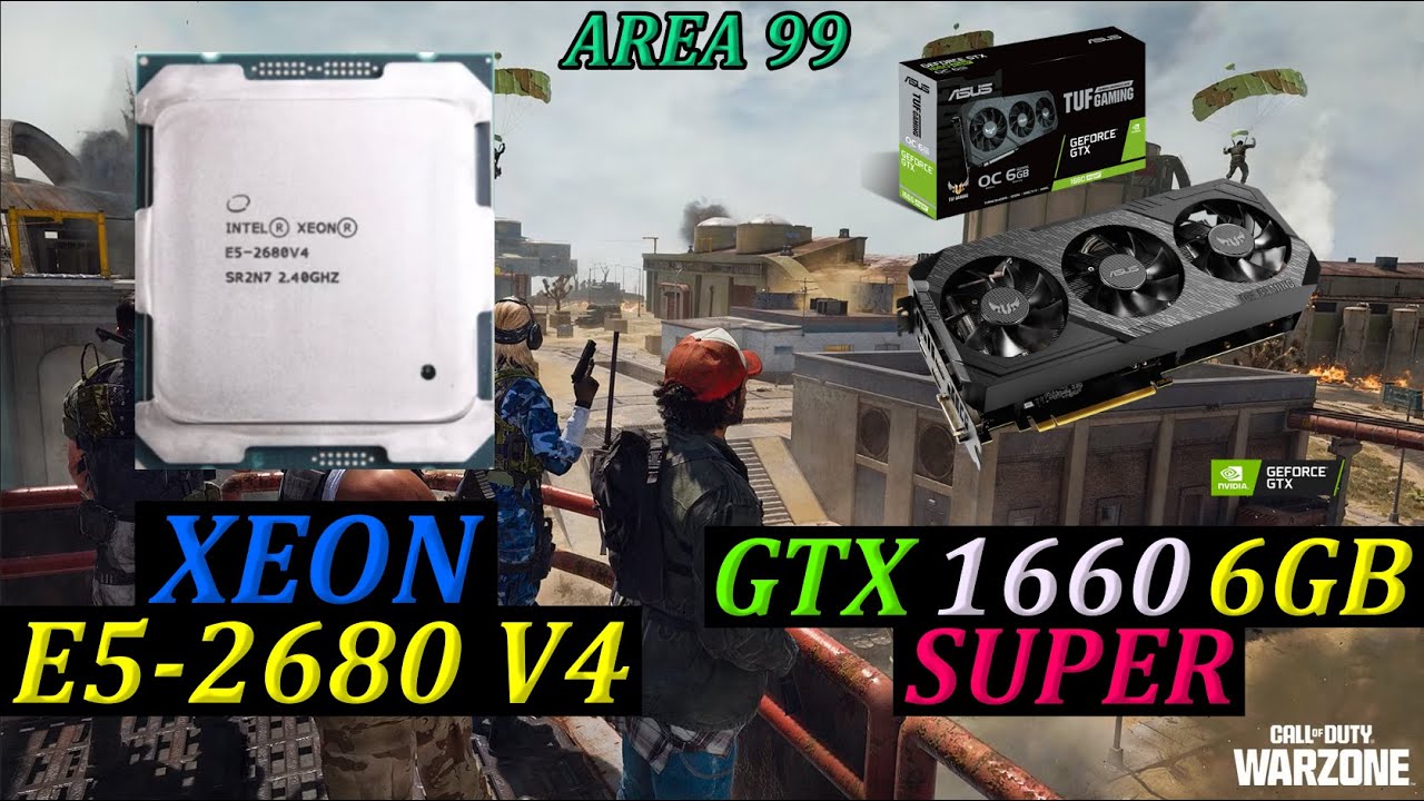 XEON E5 2680 V4 + GTX 1660 SUPER 6GB - WARZONE 4.0 - AREA 99 (Competitive Settings 1080p)
