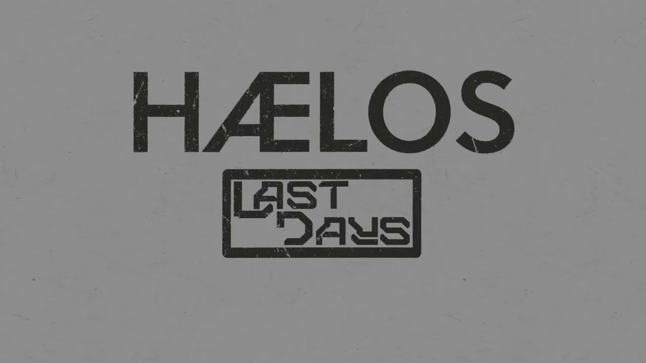 HÆLOS - Last Days