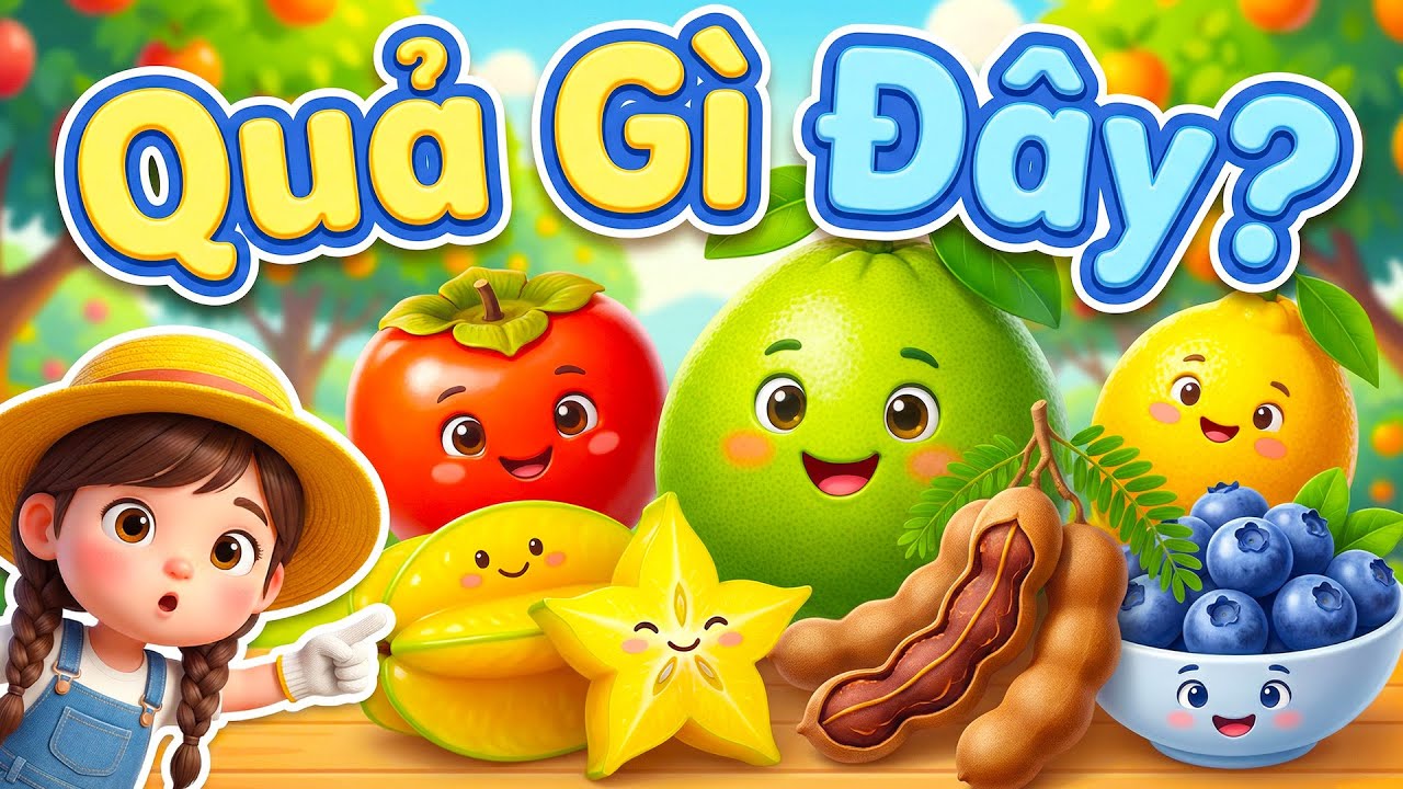 Quả Gì Đây? 🍎🍌 Dạy Bé Nhận Biết 21 Loại Trái Cây Quen Thuộc | Dạy Bé Sáng Dạ
