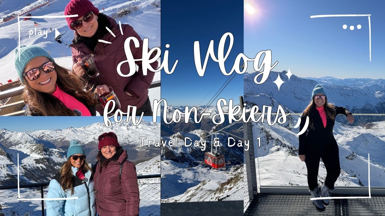 Ski Vlog for Non-Skiers ❄️ Travel Day & Day One in Les Arcs 1950