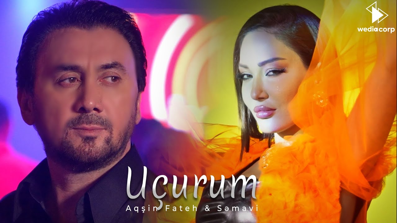 Aqsin Fateh & Semavi - U&ccedil;urum ( Official Video) 2025