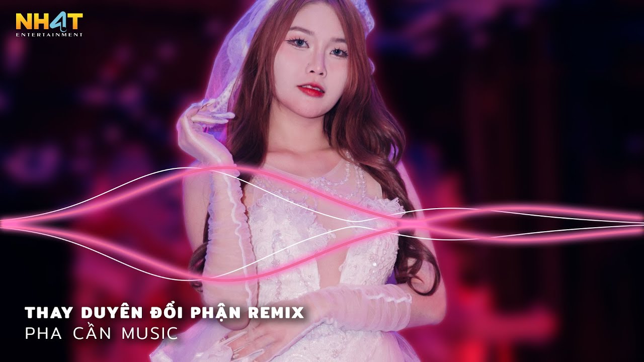 Chẳng Trao Nhau C&acirc;u Biệt Ly Remix - Thay Duy&ecirc;n Đổi Phận Remix - Những B&agrave;i Ht&aacute; Hot Triệu View 2025