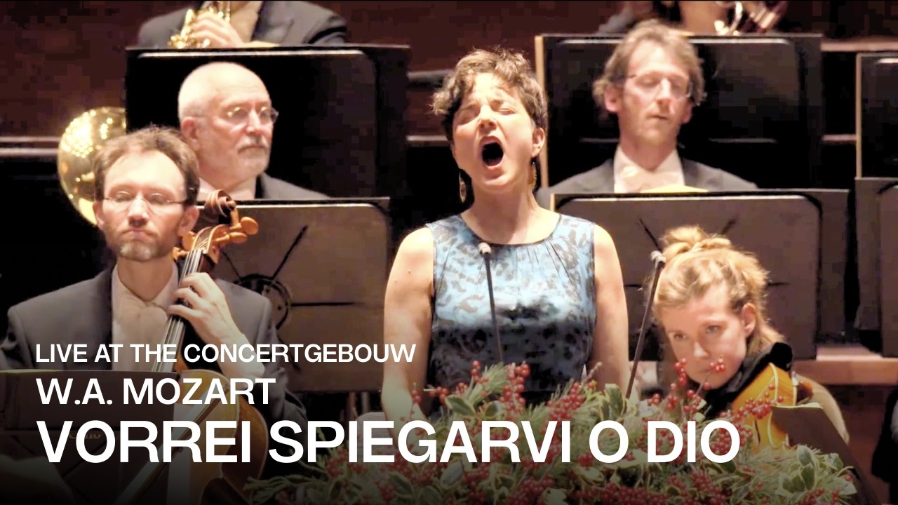 Vorrei spiegarvi o Dio - W.A. Mozart - Live at the Concertgebouw