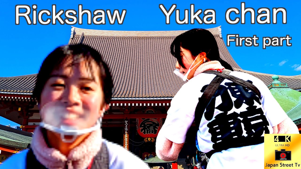 【4K】Rickshaw Japan Asakusa.Super Cute Girl Yuka chan 60 minute ride (First part)