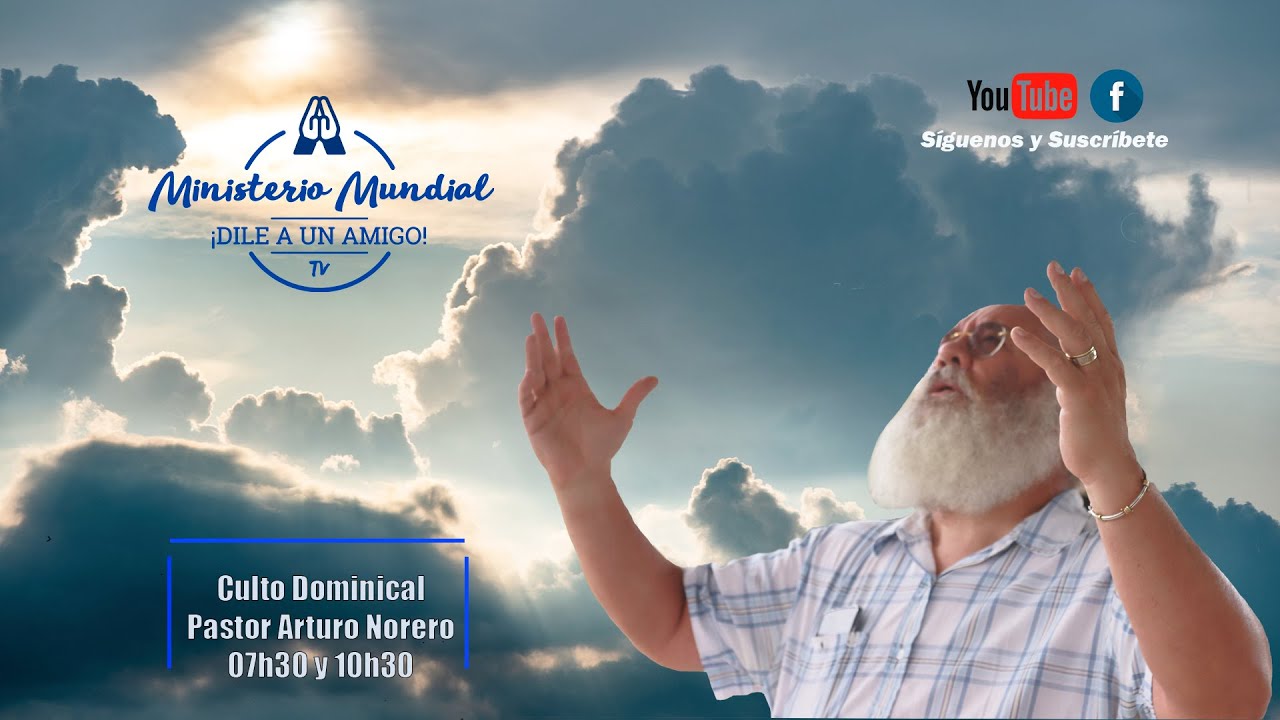 CULTO DOMINICAL CON EL PASTOR ARTURO NORERO ¿COMO PUEDO INVITAR A LA RECONCILIACIÓN Y EL PERDÓN?