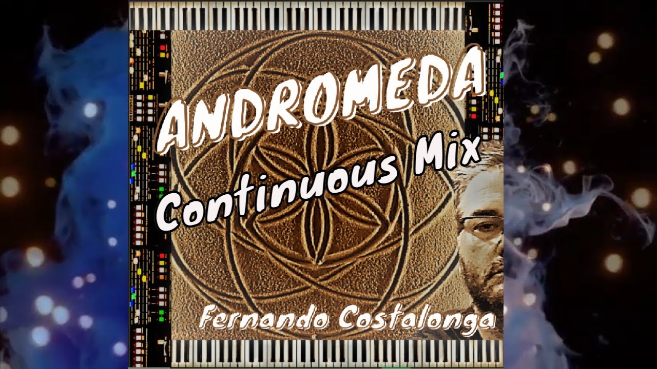 #SONG #AUTORAL - Andromeda - Continuous Mix