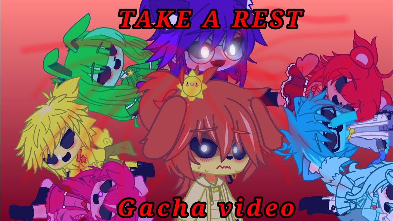 Take A Rest // Gacha video// Smiling Critters//especial 10.300 subs ❤️