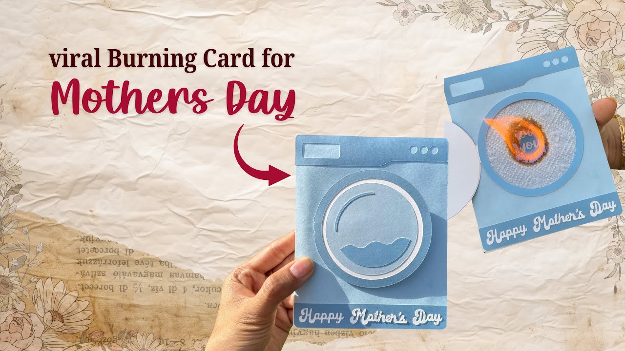 Viral Burning Card Tutorial for Mothers Day🩵