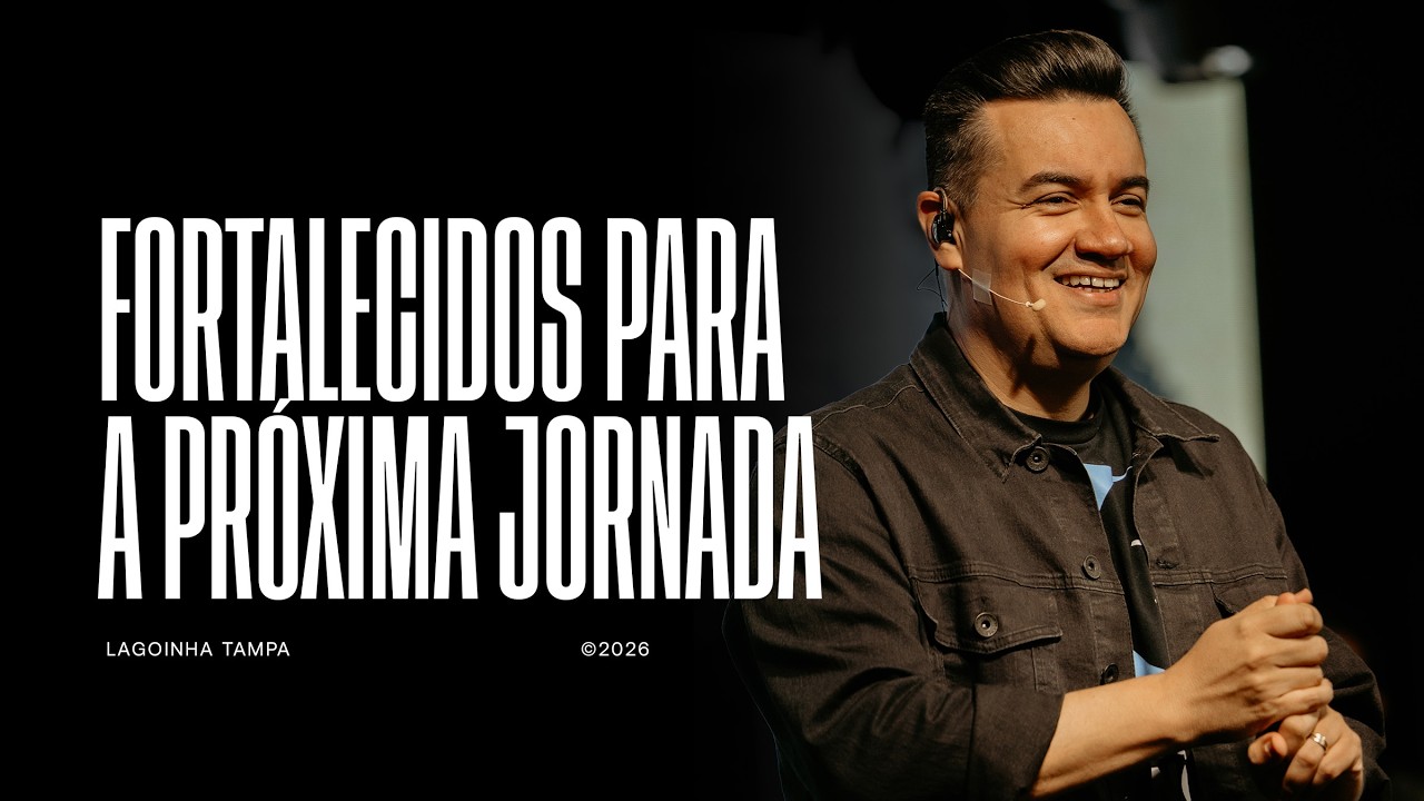 FORTALECIDOS PARA A PRÓXIMA JORNADA | PR. DANIEL QUEIROZ | LAGOINHA TAMPA CHURCH