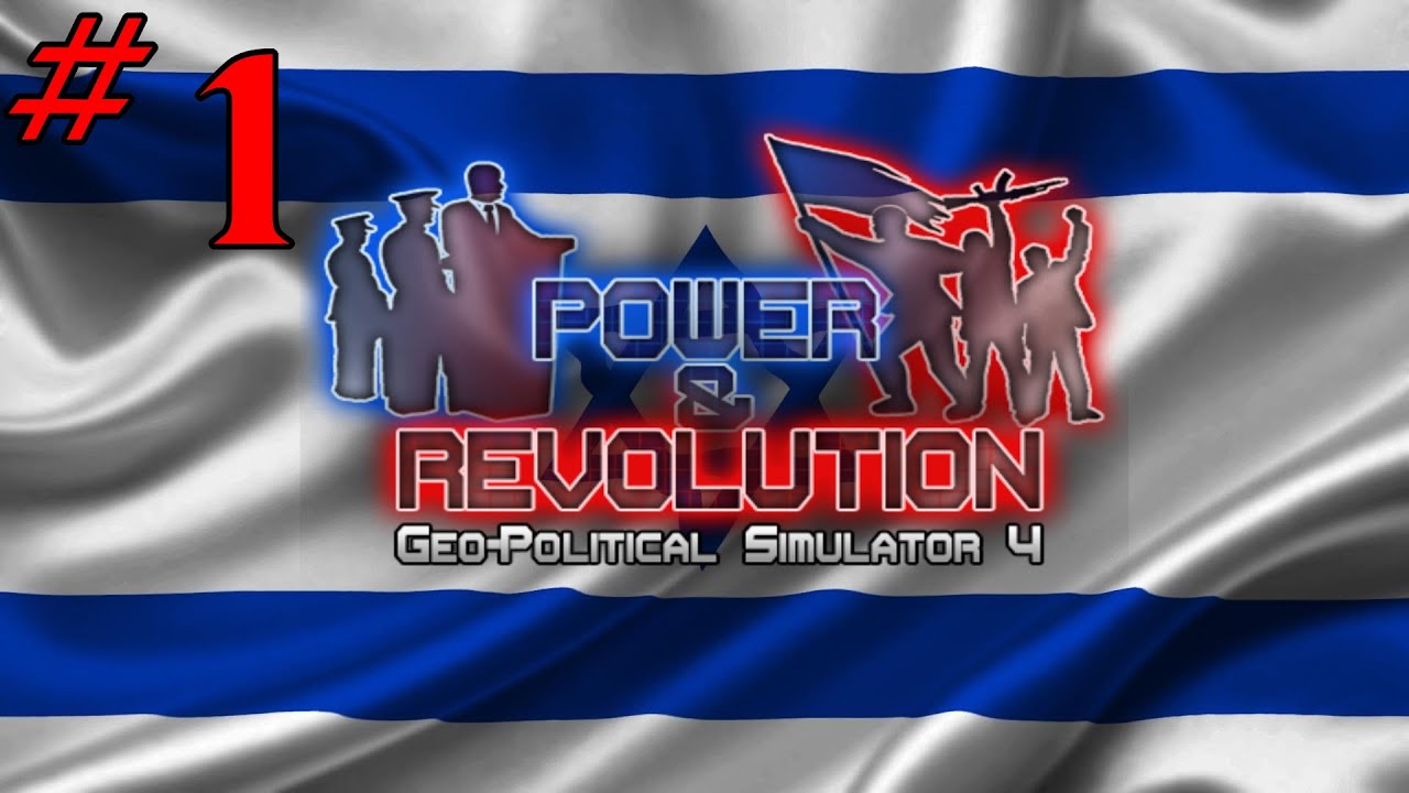 ResPlays Geopolitical Simulator 4: Power and Revolution 2020 - Israel - Episode 1