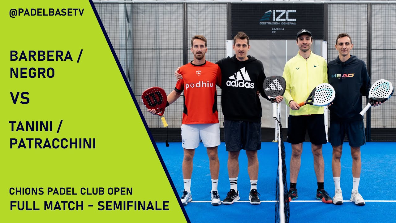 SEMIFINALE - OPEN 1500€ CHIONS PADEL CLUB - Barbera / Negro Vs Tanini / Patracchini
