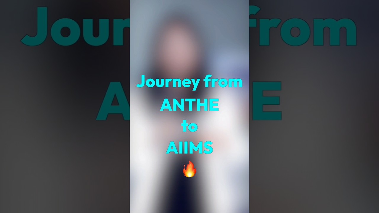 Journey from ANTHE to AIIMS 🔥#neettopper #anthe #aakash