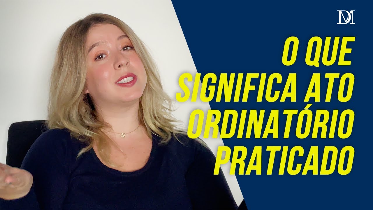 O Que Significa Ato Ordinatório Praticado | Duarte Moral Advogados