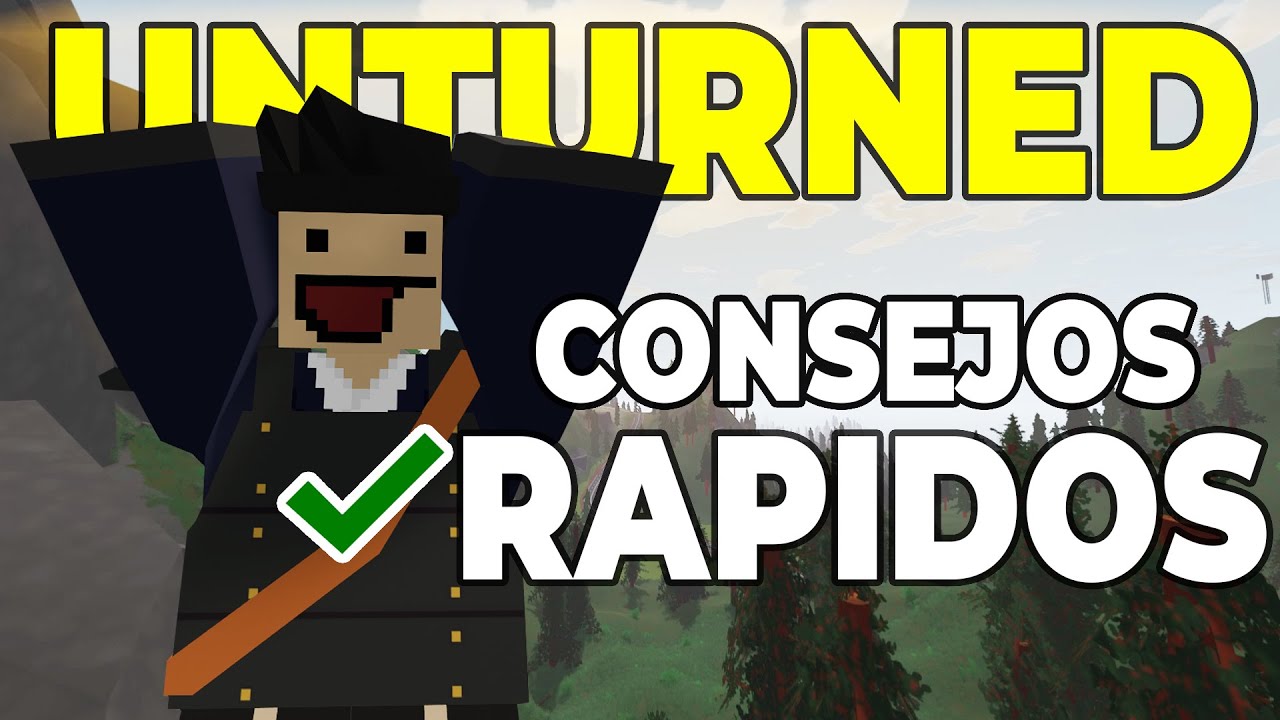 CONSEJOS RAPIDOS PARA NUEVOS JUGADORES EN UNTURNED