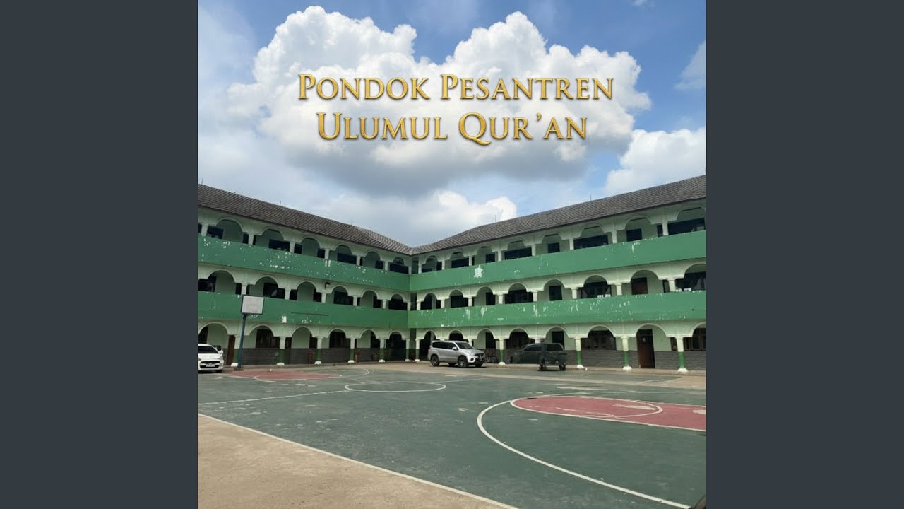 PONDOK PESANTREN ULUMUL QUR'AN (feat. Suta)