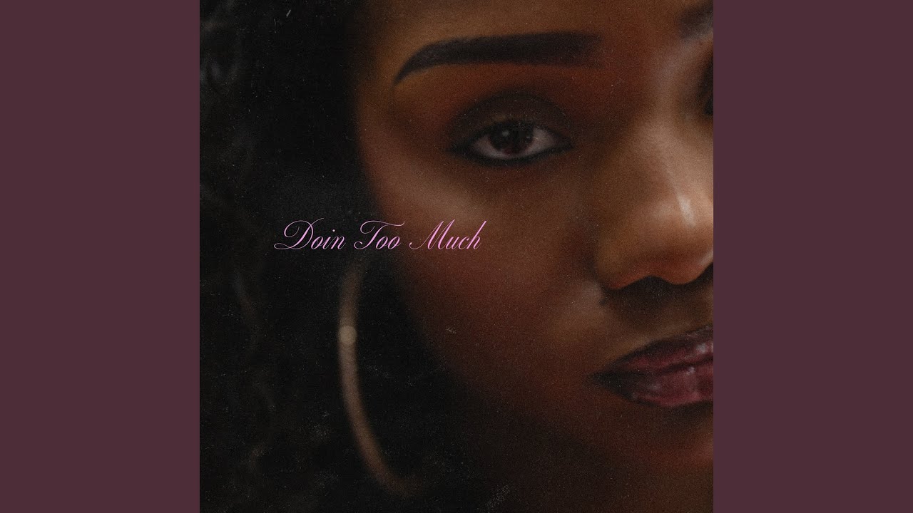 Doin Too Much (feat. Isaiah Jaay)