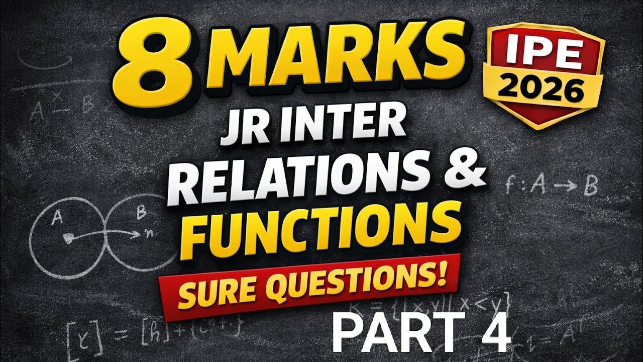 Jr Inter  Relations & Functions | 8 Marks Sure Questions | IPE 2026