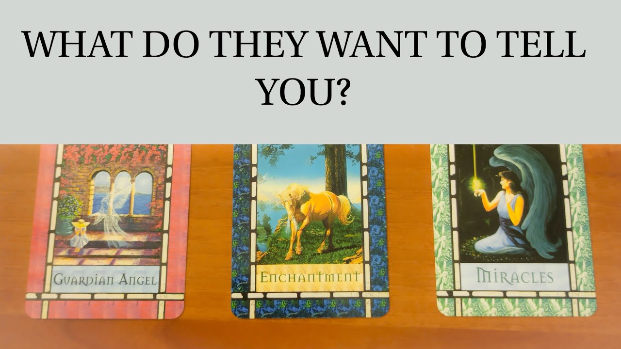 PICK A CARD: WHAT DO THEY WANT TO TELL YOU?   TAROT TIMELESS READING.
