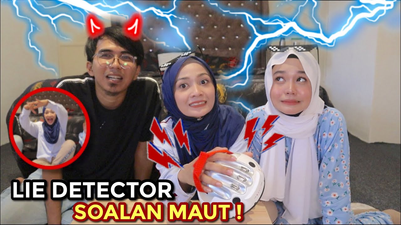 LIE DETECTOR CHALLENGE ! ASYRAF KANTOI ADA EX GIRLFRIEND RAMAI !!!