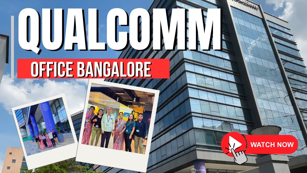 Qualcomm Office Tour | Bangalore