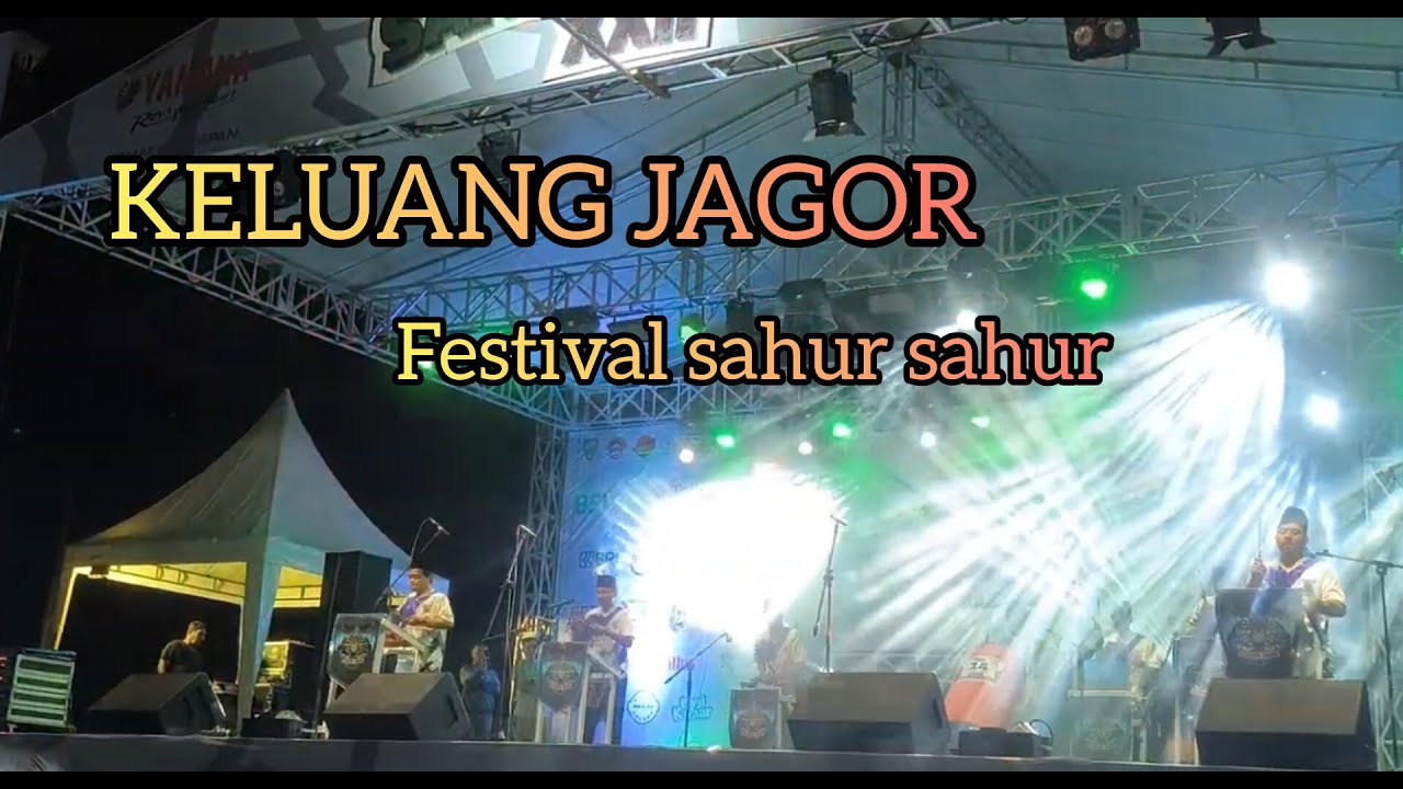 KELUANG JAGOR, FESTIVAL SAHUR SAHUR 2025