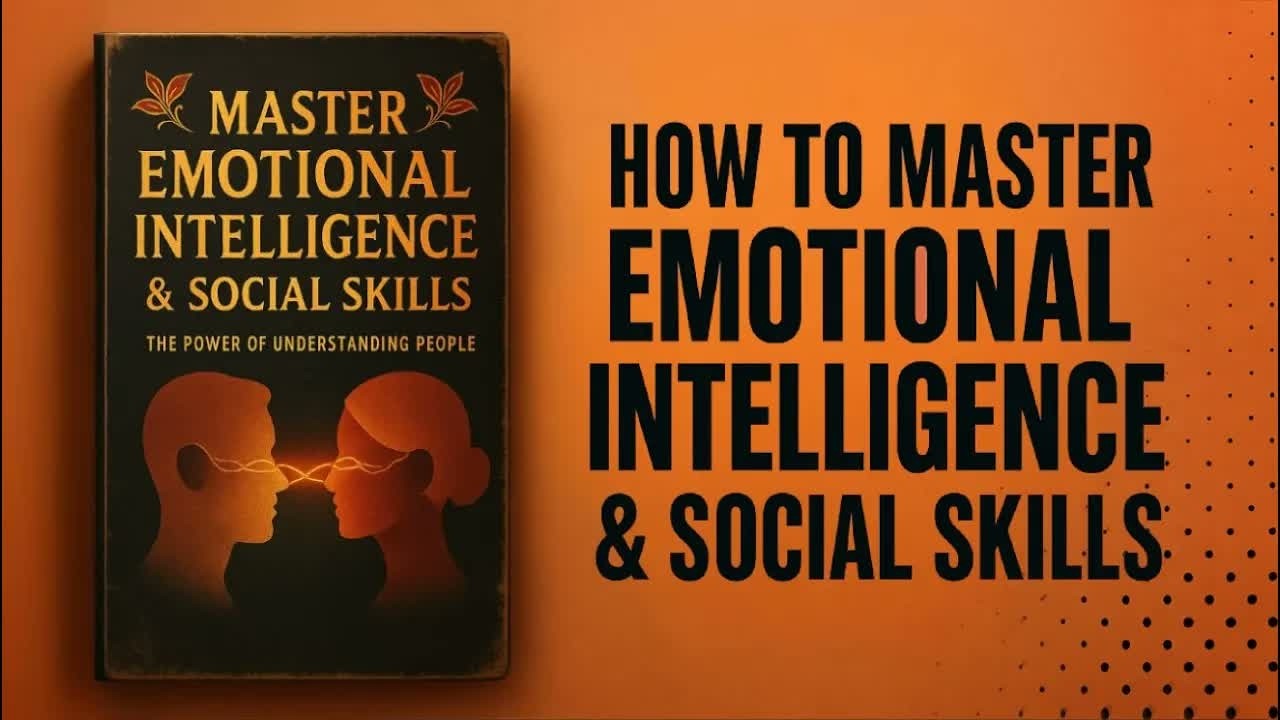 How To Master Emotional Intelligence & Social Skills   Audiobook