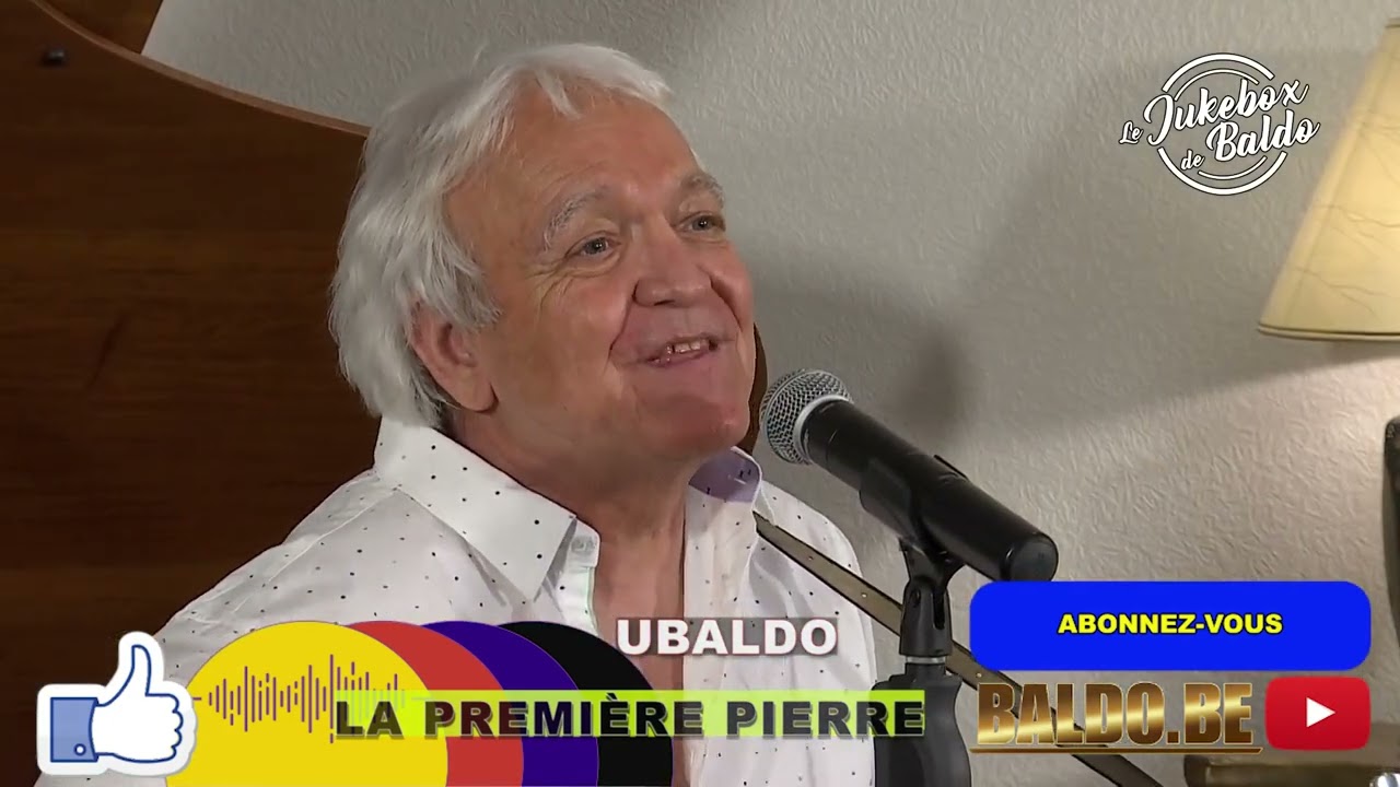UBALDO - LA PREMIÈRE PIERRE - #CHANSONSSOUVENIRSBALDO.     #lejukeboxdebaldo