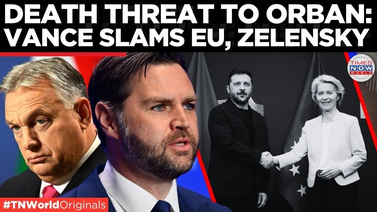 &lsquo;SCANDALOUS!&rsquo; Vance Slams Zelensky, EU Over Hungary Pressure | Times Now World