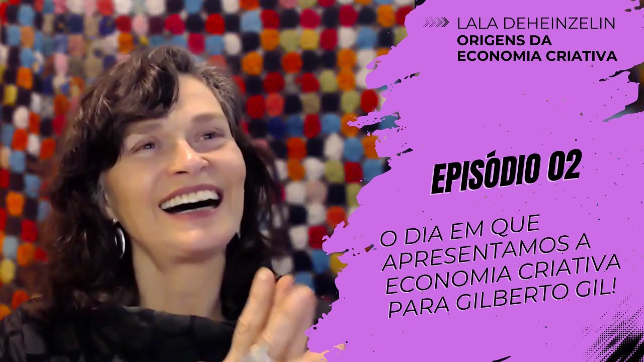 2005 A 2006: O Dia em que apresentamos a Economia Criativa para Gilberto Gil!