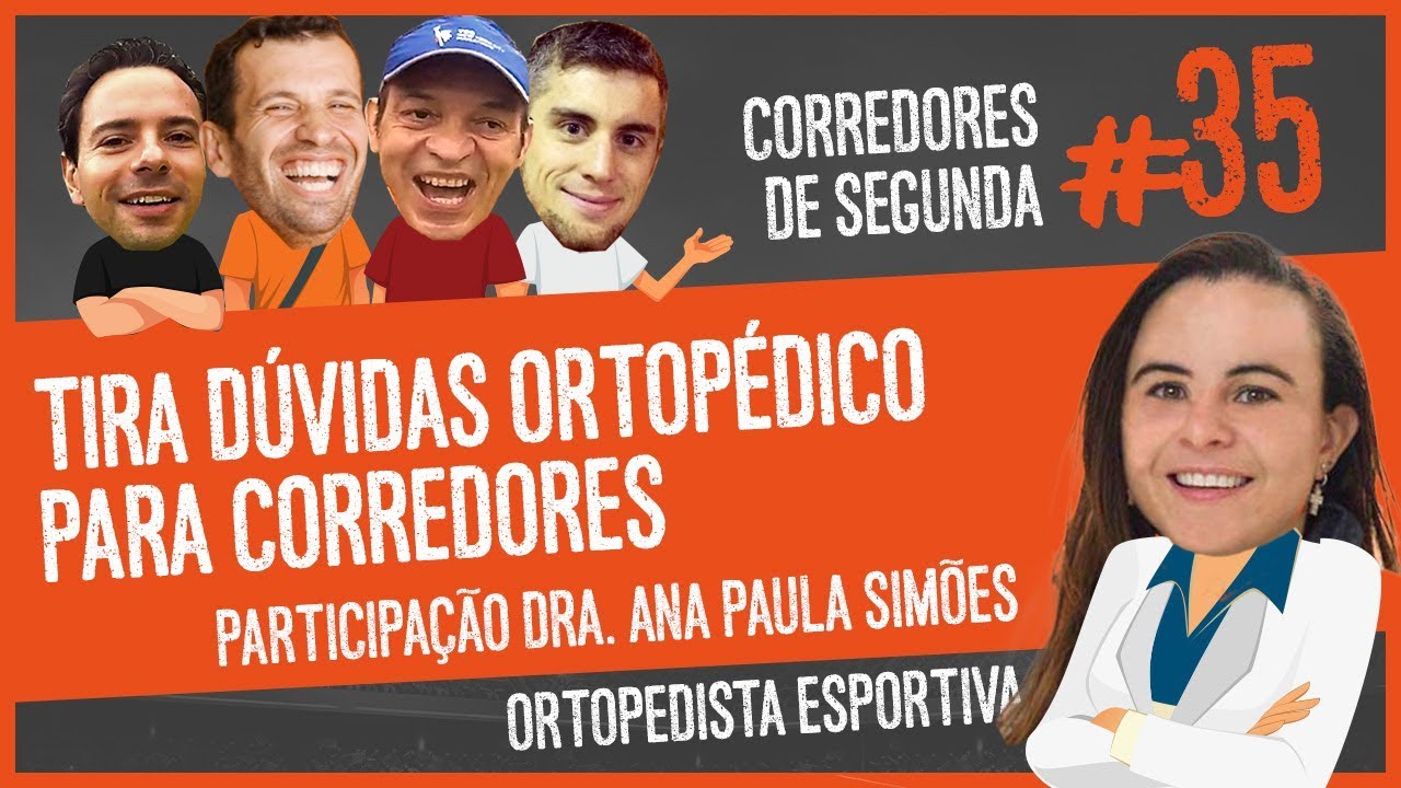 Pergunte tudo ortopédico: de lesões a prevenção - CORREDORES DE SEGUNDA 35