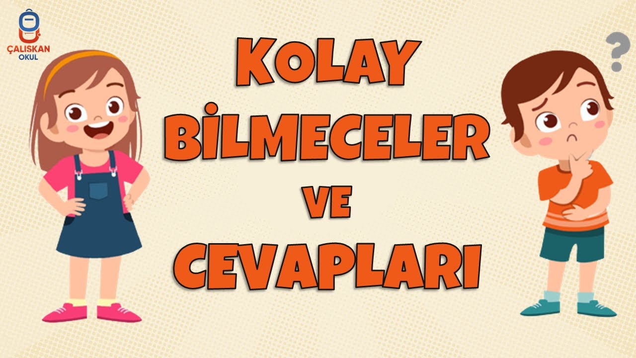 KOLAY BİLMECELER VE CEVAPLARI