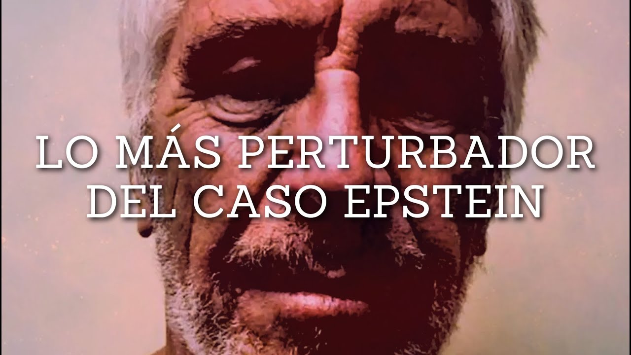 ESTO ES LO M&Aacute;S PERTURBADOR que REVELARON LOS ARCHIVOS del CASO EPSTEIN