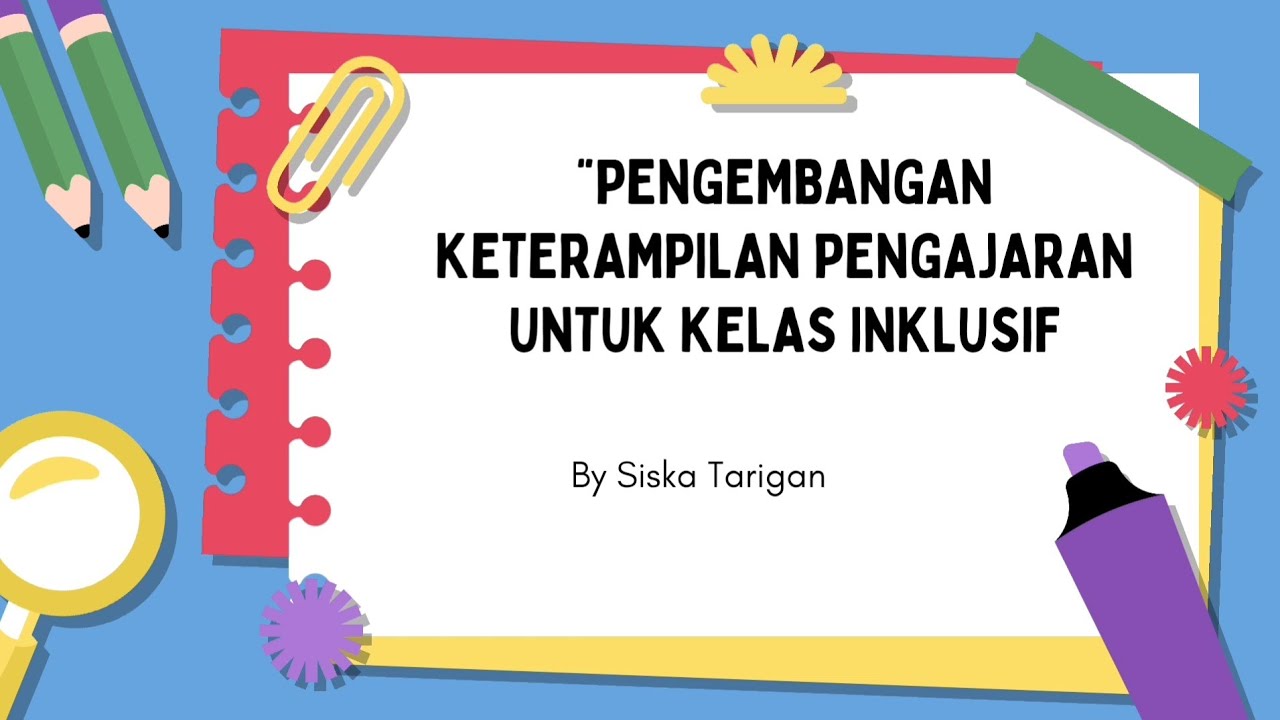 “Pengembangan Keterampilan Pengajaran untuk Kelas Inklusif”
