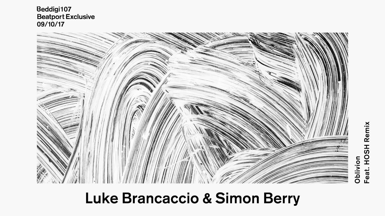 Luke Brancaccio & Simon Berry - Oblivion ( HOSH remix)