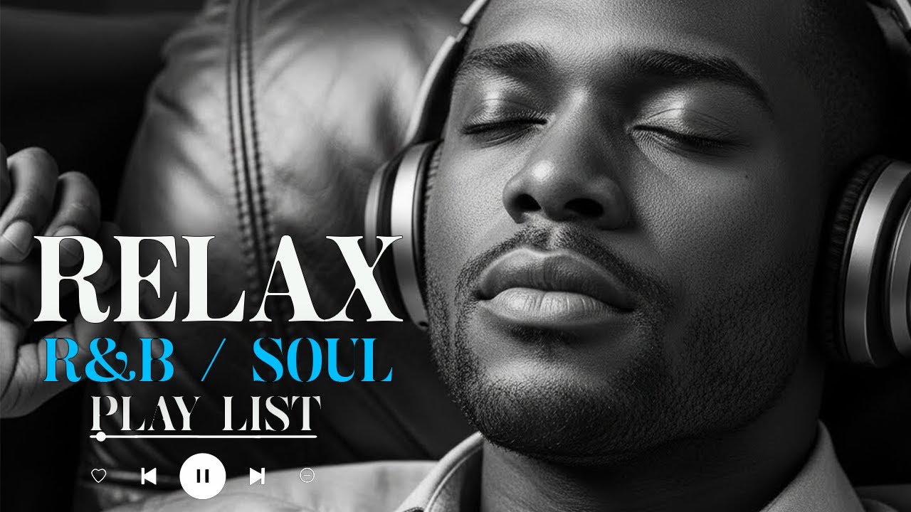 【R&B Soul】Sweet Soul Harmony – Soft R&B Sounds for Deep Relaxation