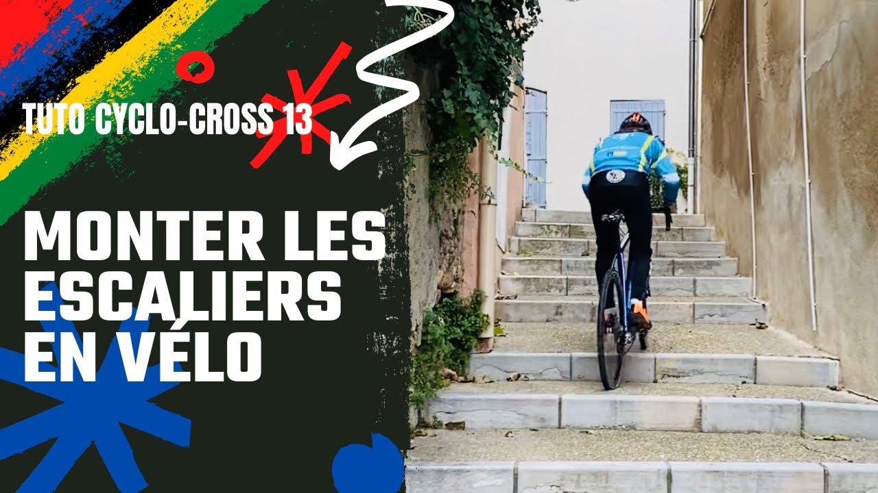 TUTO Cx 13 Monter des Escaliers en Vélo [Thegoodbiker]