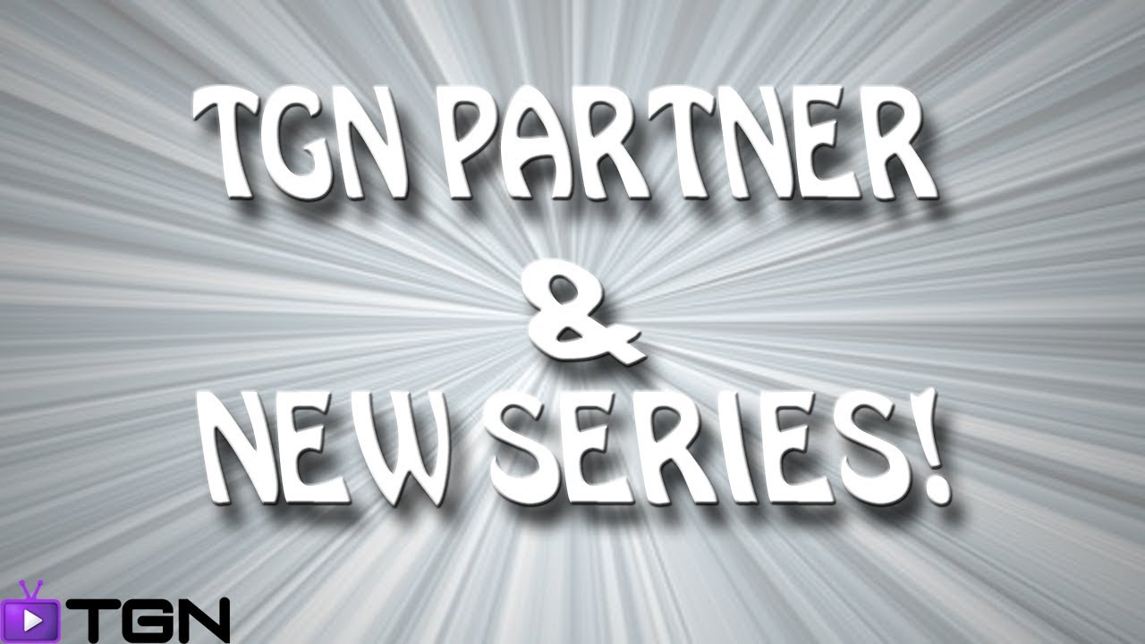 TGN Partner + New Series!