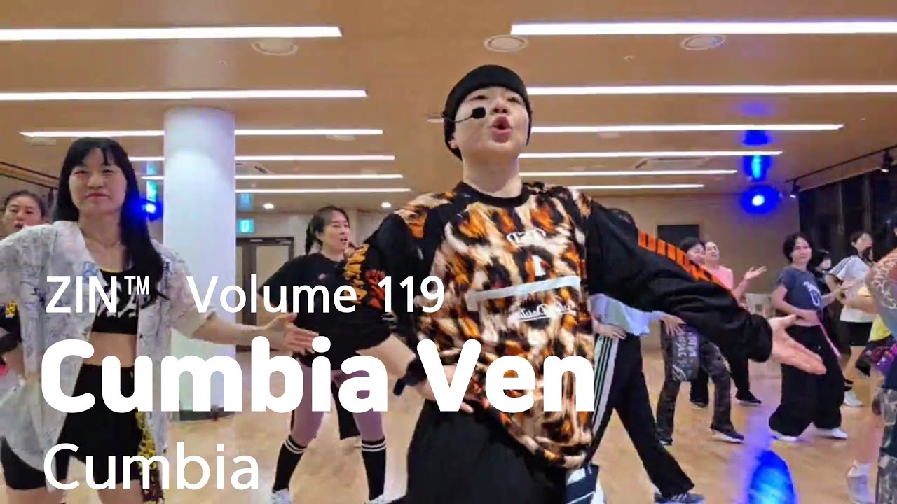 Cumbia Ven - Cumbia | ZIN™ Volume 119 | Zumba® | Dance Fitness