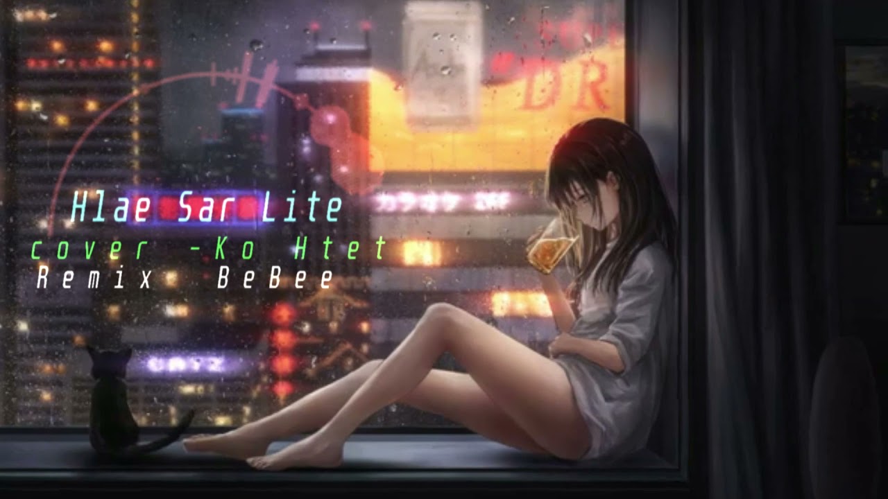 Hlae Sar Lite  Remix