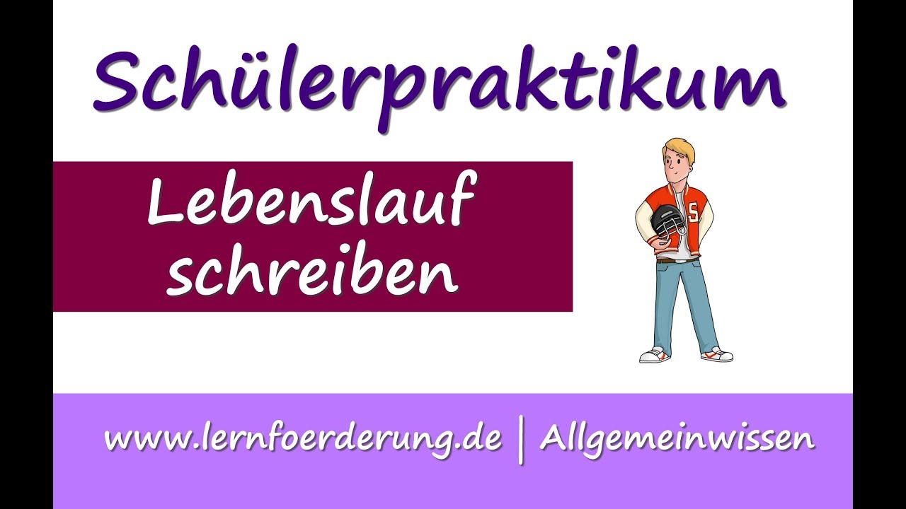 Sch&uuml;lerpraktikum Lebenslauf - Beispiel und Vorlage - Schritt f&uuml;r Schritt