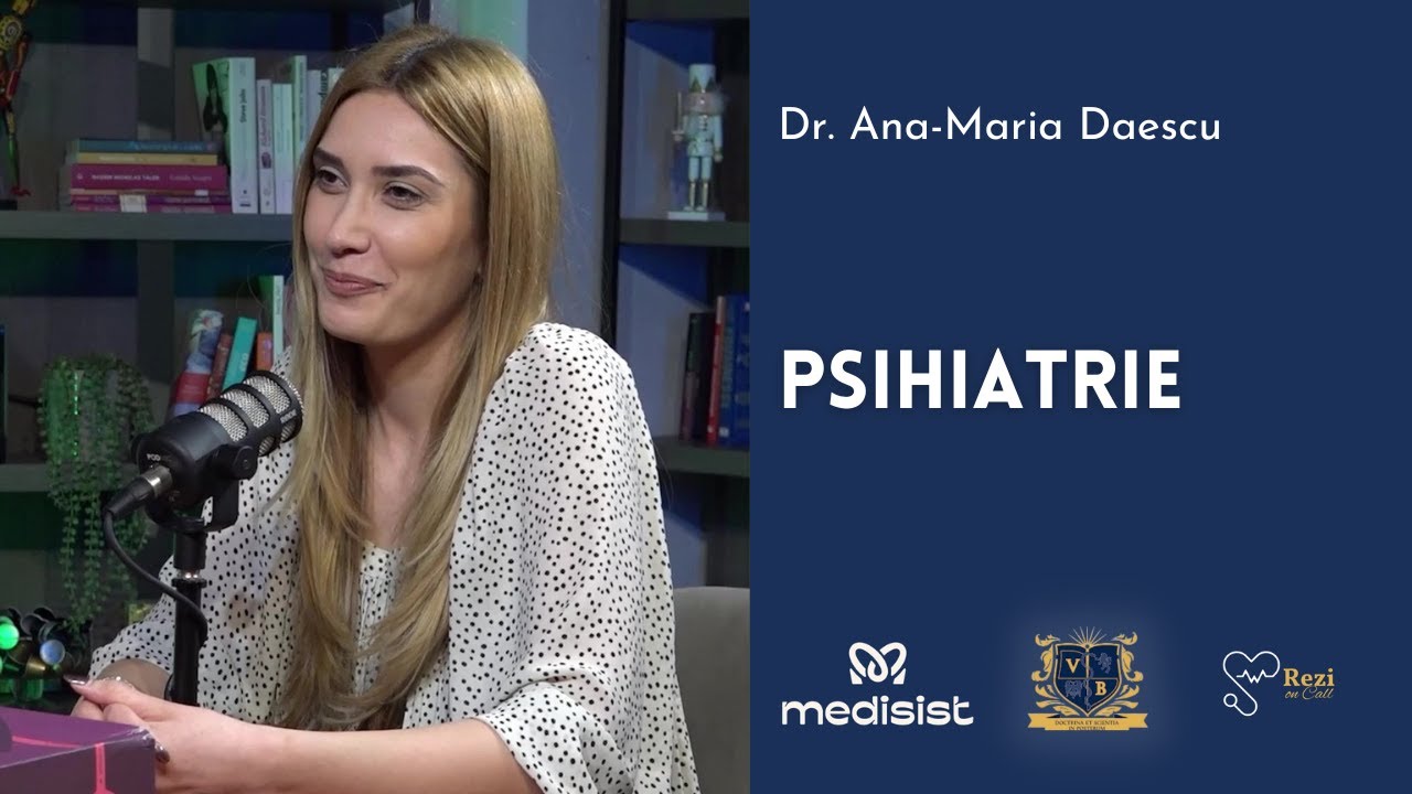Rezi on Call (Dr. Ana-Maria Daescu) | Rezidențiat &icirc;n Psihiatrie