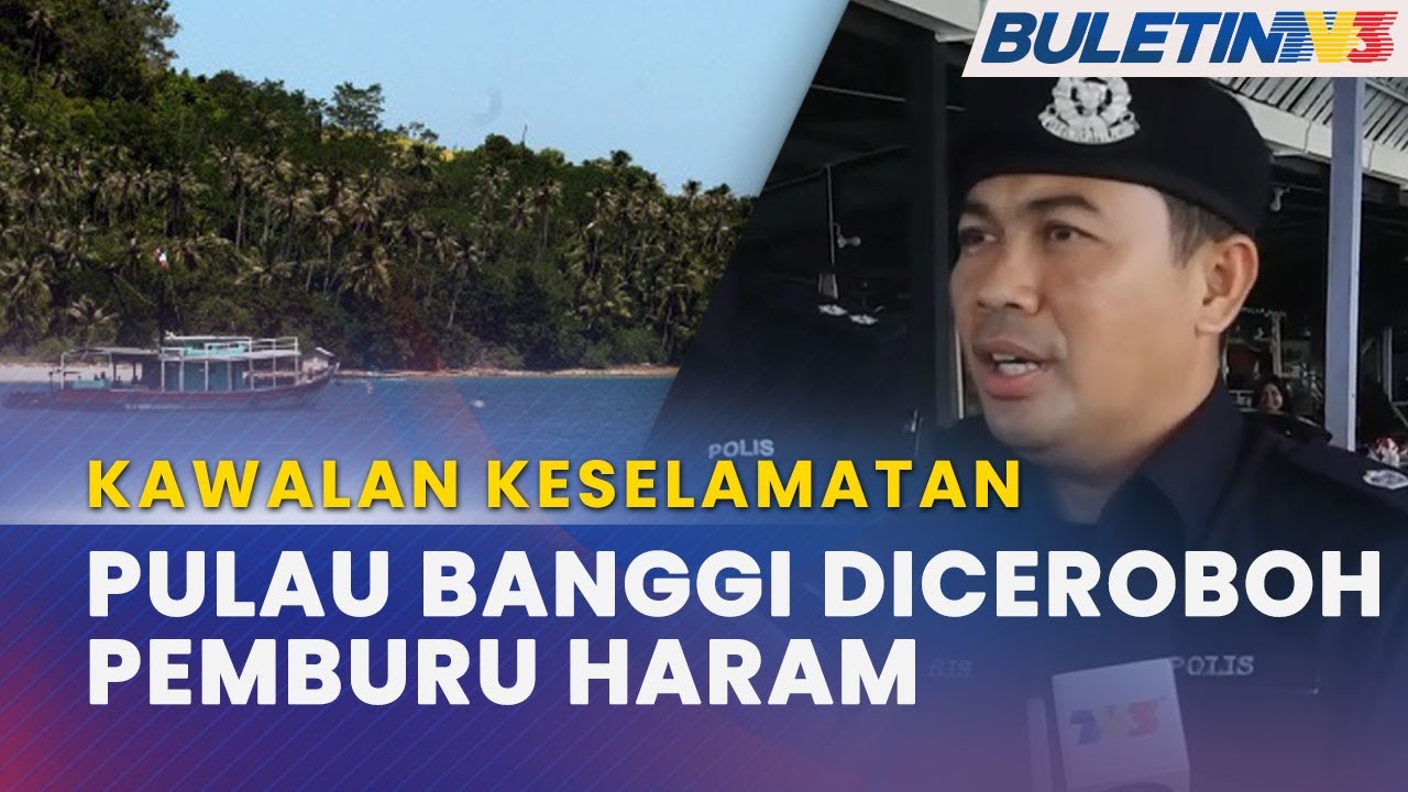 PEMBURU HARAM | Kawalan Keselamatan Di Pulau Banggi Diperketatkan