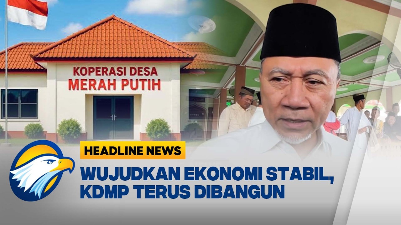 [HEADLINE NEWS, 22/2] Wujudkan Ekonomi Stabil, Pemerintah Pusat Terus Membangun KDMP