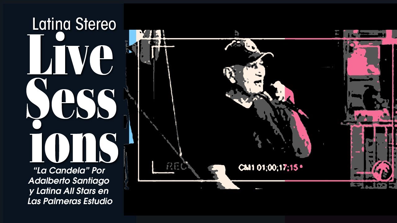 LATINA STEREO🌴| LA CANDELA | ADALBERTO SANTIAGO Y LATINA ALL STARS (JAM SESSIONS)