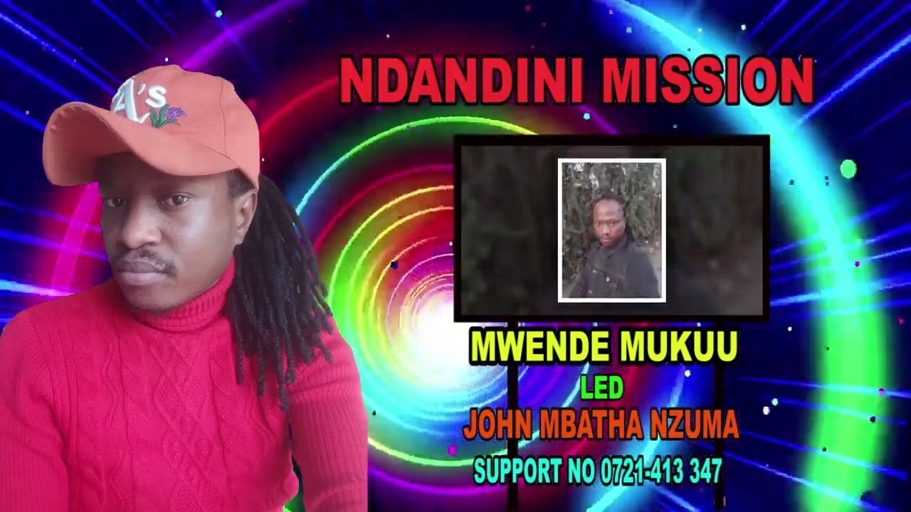 Mwende Mukuu By Ndandini Mission