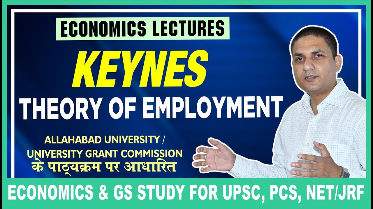 KEYNES- Theory of Employment | Economics Lectures by Dr. Harsh Mani Singh