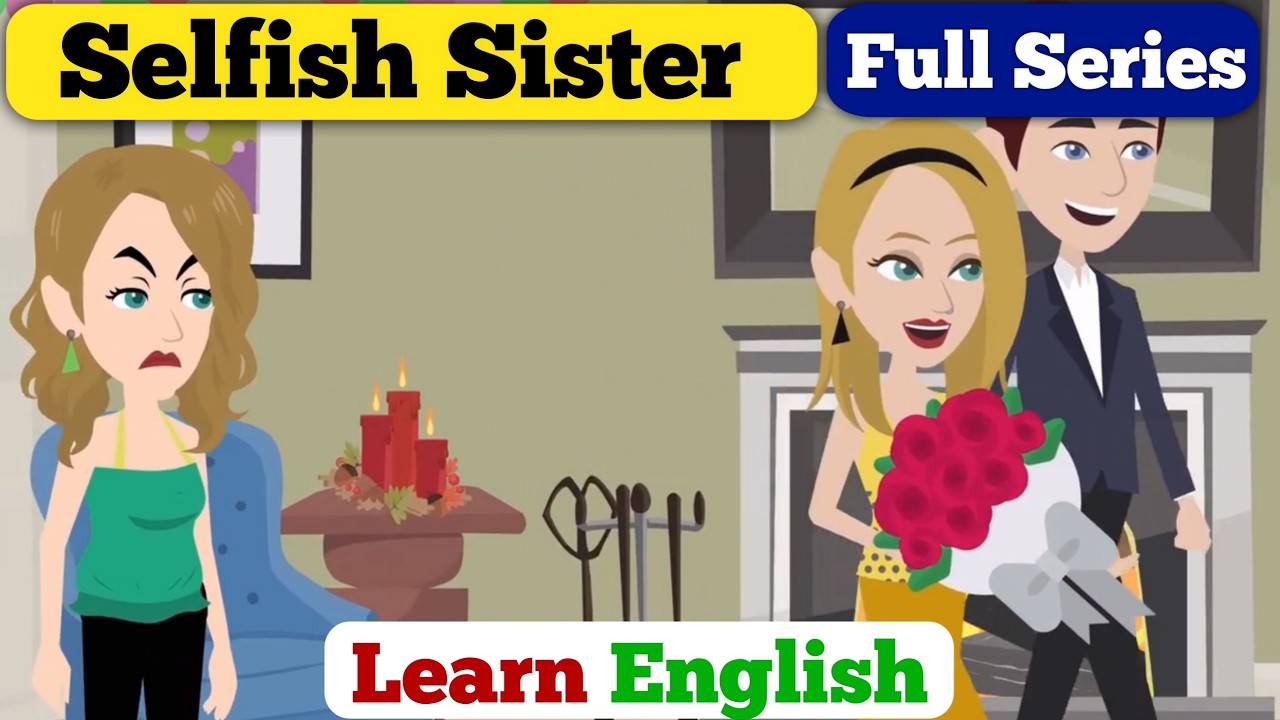 Selfish Sister Full Series | English Story With Subtitle | Animated Stories |Learn English
