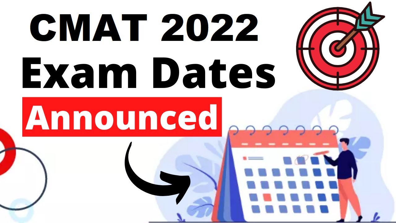 CMAT 2022 Exam Date (Announced) - Check Complete CMAT 2022 Exam Date & Schedule