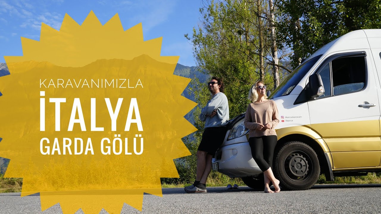 Karavanımızla İtalya'dayız! İstikamet GARDA GÖLÜ!