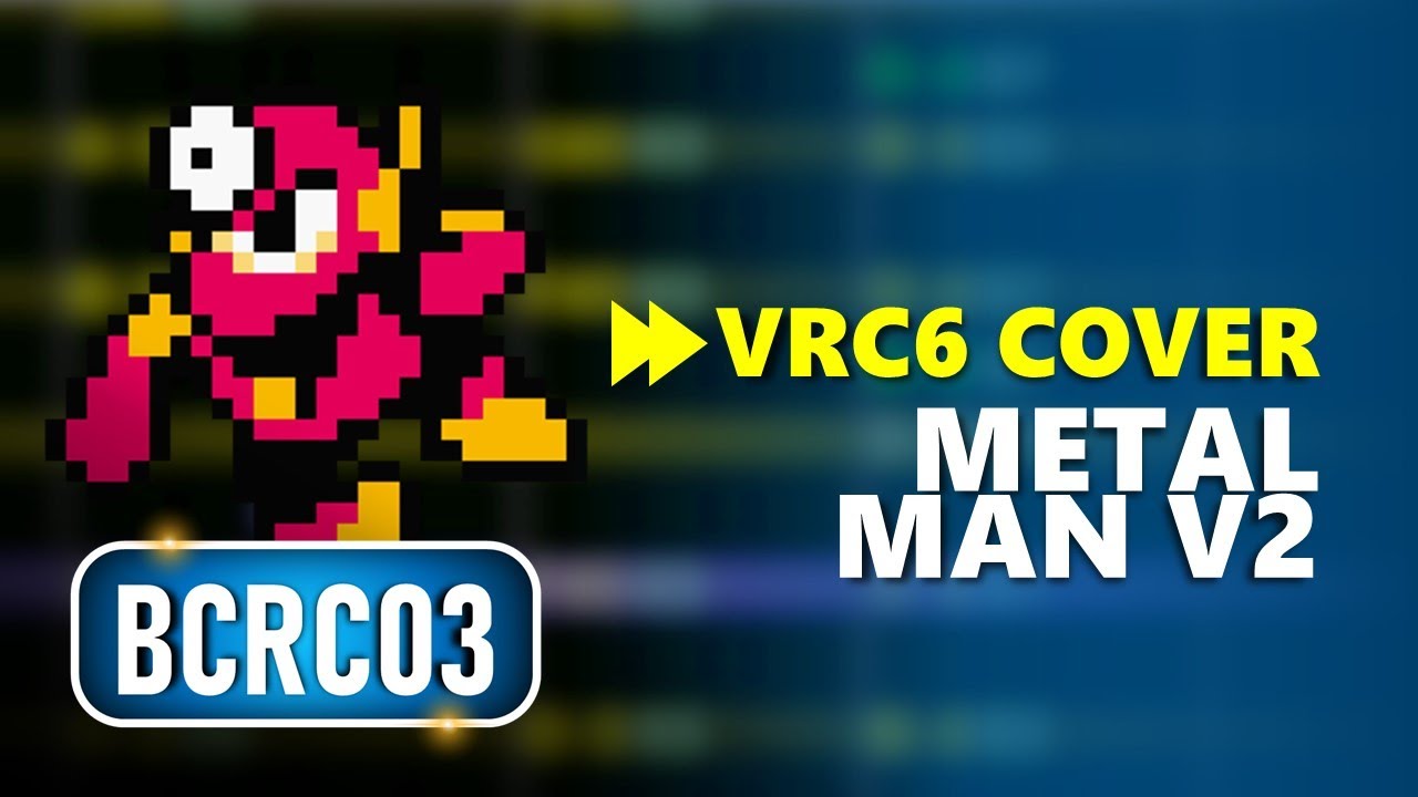 Metal Man (Version 2) - 8-bit VRC6 Remix  (BCRC03)